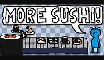 More Sushi!: Run your own sushi restaurant!